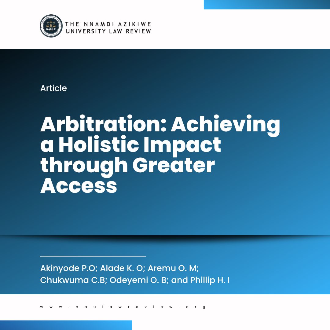 Read more about the article Arbitration: Achieving a Holistic Impact through Greater Access<br/><span style="font-size: 12pt;"><i>(2024) NAU.L.REV. 3(1) p. 37 – 51</i>
