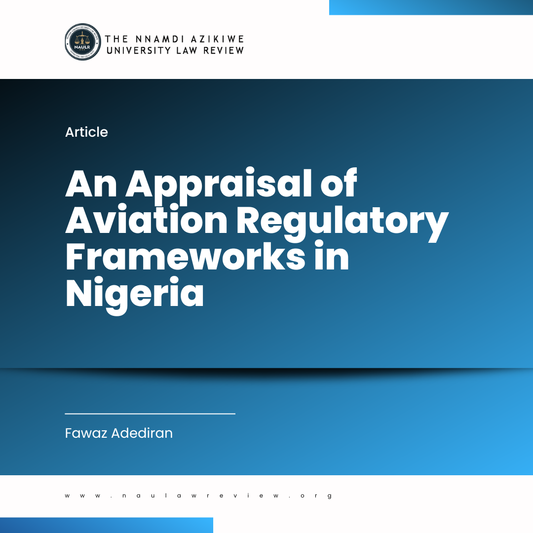Read more about the article An Appraisal of Aviation Regulatory Frameworks in Nigeria<br/><span style="font-size: 12pt;">Article