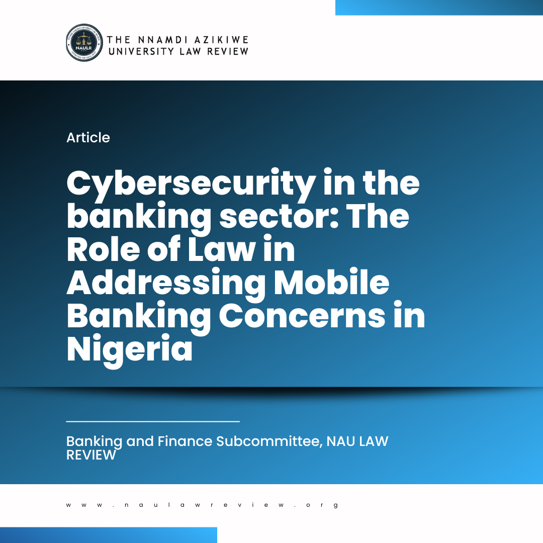 Read more about the article Cybersecurity in the Banking Sector: the Role of Law in Addressing Mobile Banking Concerns in Nigeria