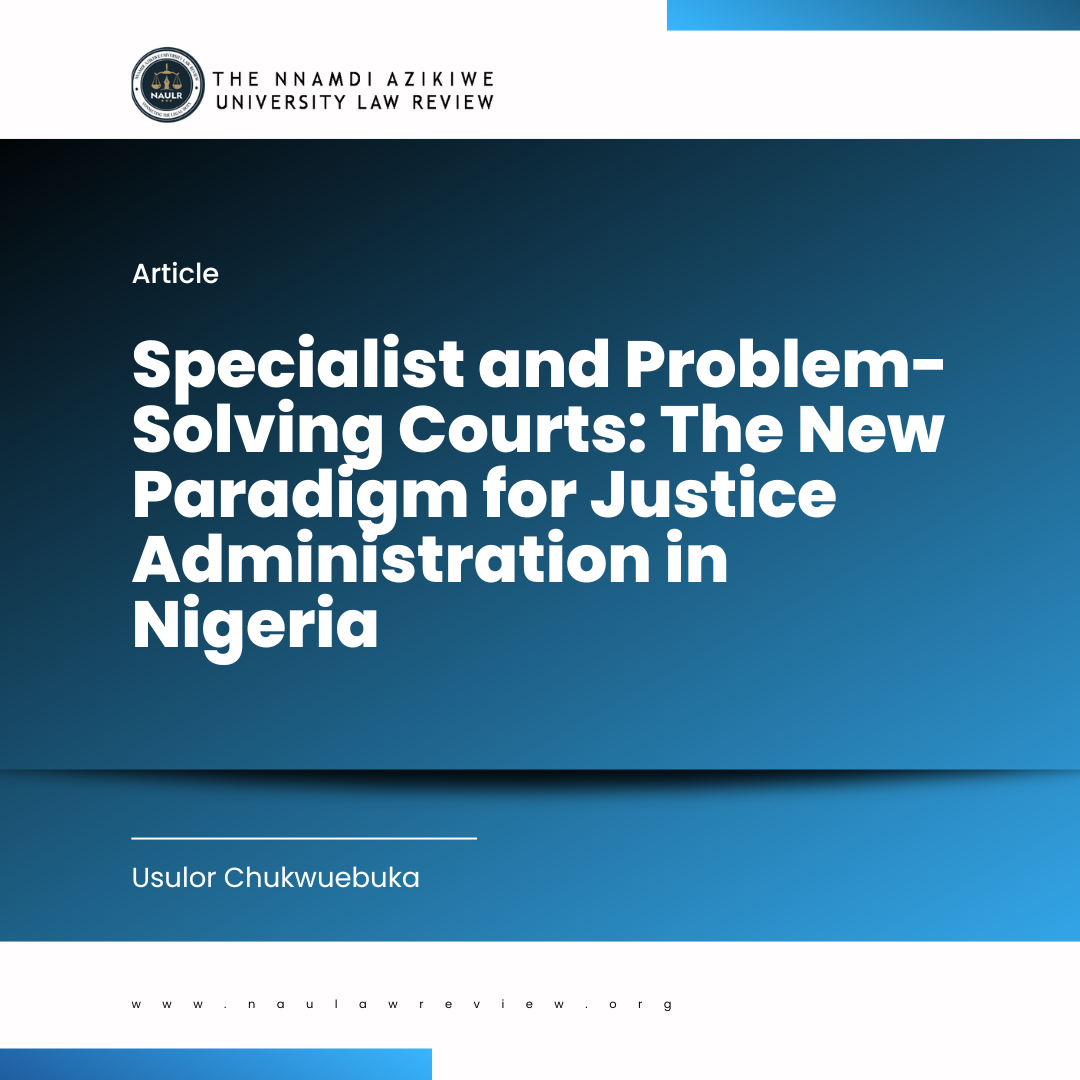 Read more about the article Specialist and Problem-Solving Courts: the New Paradigm for Justice Administration in Nigeria